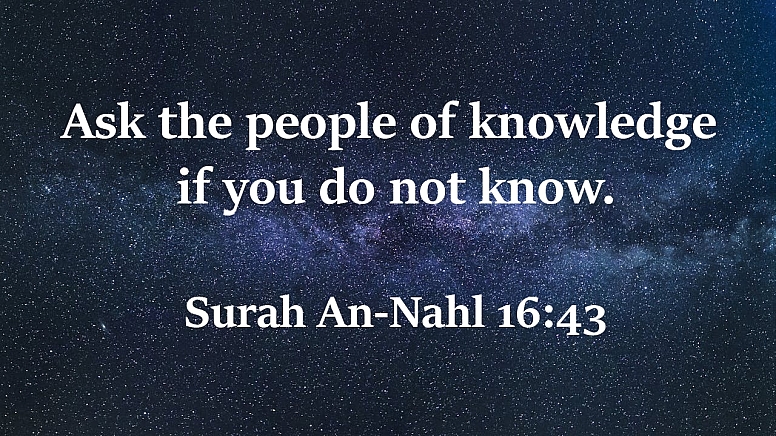 ask the people of knowledge if you do not know